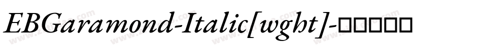 EBGaramond-Italic[wght]字体转换